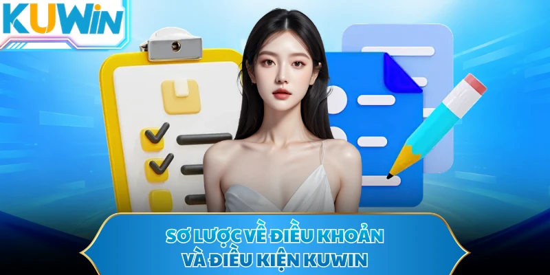 Sơ lược về điều khoản và điều kiện KUWIN