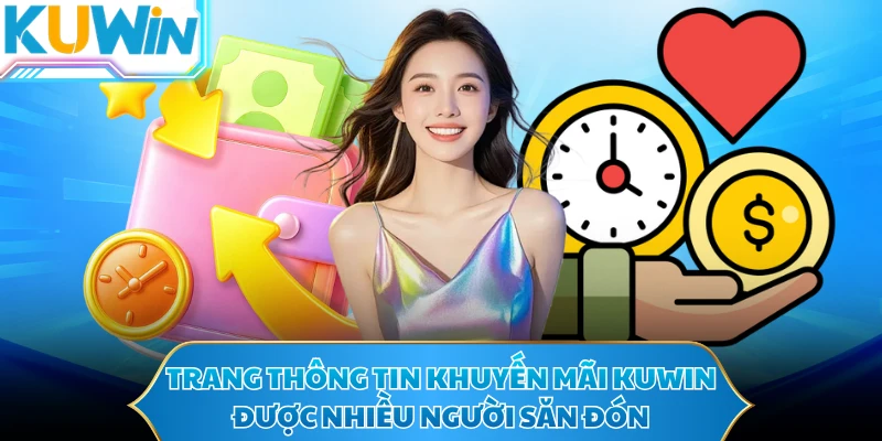 Trang thông tin khuyến mãi KUWIN được nhiều người săn đón